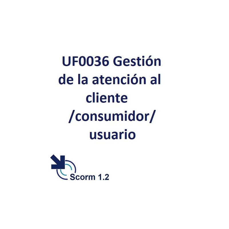 Scorm 1.2.  Licencia.  UF0036 Gestión de la atención al cliente/consumidor/usuario