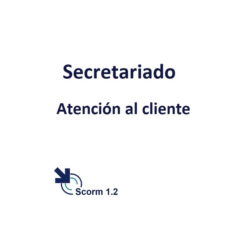Scorm 1.2.  Licencia.  Secretariado. Atención al cliente