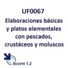 Scorm 1.2.  Licencia.  UF0067 Elaboraciones básicas y platos elementales con pescados, crustáceos y moluscos