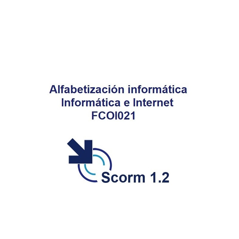 Scorm 1.2.  Licencia. Alfabetización informática. Informática e Internet  FCOI021
