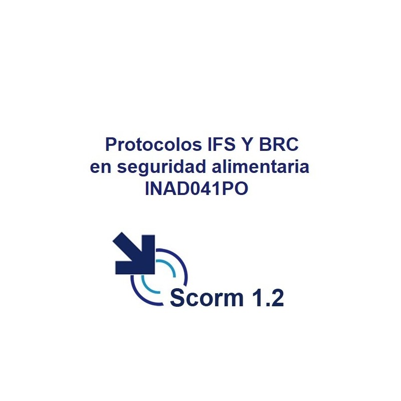 Scorm 1.2.  Licencia. Protocolos IFS Y BRC en seguridad alimentaria INAD041PO