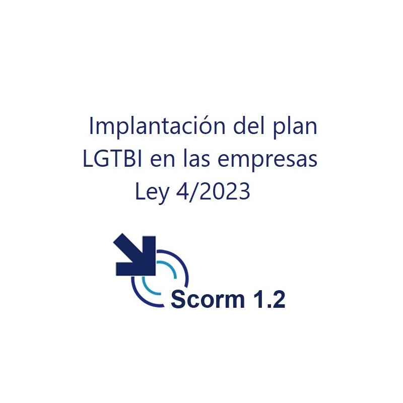 Scorm 1.2.  Licencia. Implantación del plan LGTBI en las empresas. Ley 4 2023