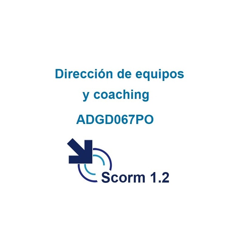 Scorm 1.2.  Licencia. Dirección de equipos y coaching ADGD067PO